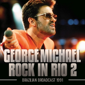 Michael George - Rock In Rio 2 (Broadcast Live 1991) i gruppen CD / Pop-Rock hos Bengans Skivbutik AB (3952159)