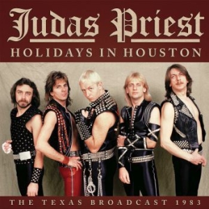 Judas Priest - Holidays In Houston (Live Broadcast i gruppen CD / Metal hos Bengans Skivbutik AB (3952162)