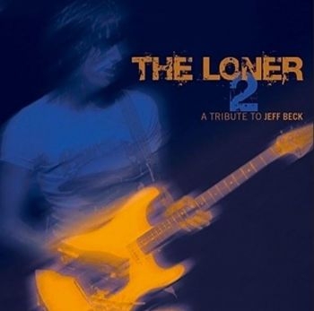 Various Artists - Loner Vol 2 - A Tribute To Jeff Bec i gruppen CD / Toppselgere hos Bengans Skivbutik AB (3956600)