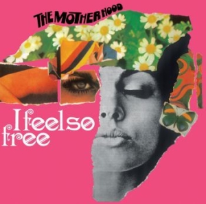 Motherhood - I Feel So Free (45 Rpm) i gruppen VINYL / Pop-Rock hos Bengans Skivbutik AB (3961910)