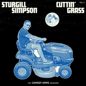 Sturgill Simpson - Cuttin' Grass - Vol. 2 (Black Vinyl i gruppen VINYL / Pop-Rock hos Bengans Skivbutik AB (3962167)