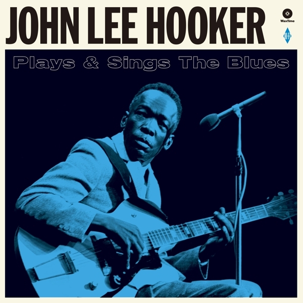 John Lee Hooker - Plays And Sings The Blues i gruppen VINYL / Toppselgere hos Bengans Skivbutik AB (3963501)