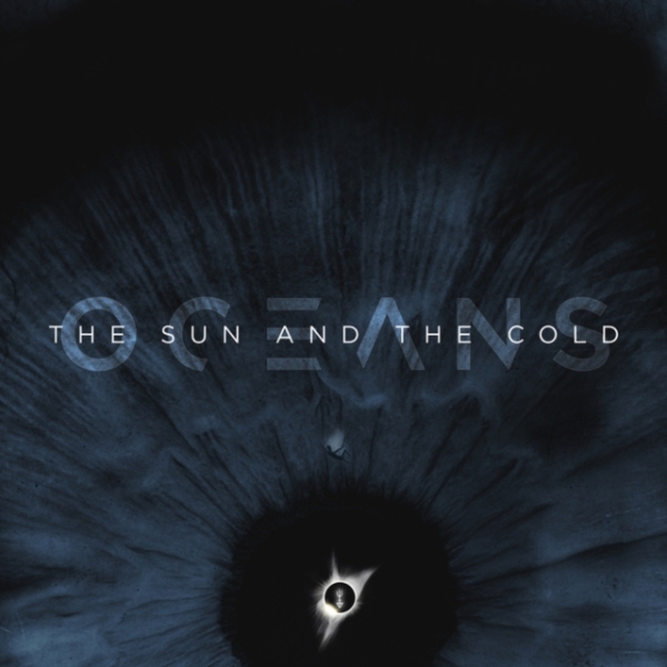 Oceans - The Sun And The Cold i gruppen CD / Toppselgere hos Bengans Skivbutik AB (3964325)