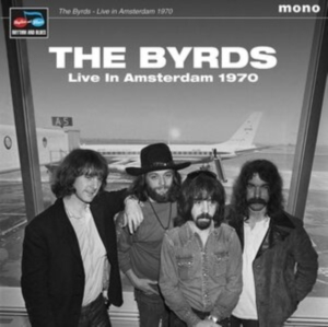 Byrds - Live In Amsterdam 1970 i gruppen VINYL / Pop-Rock hos Bengans Skivbutik AB (3964506)