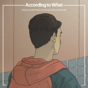 According To What - A Time You Felt Insecure Around All i gruppen Annet /  hos Bengans Skivbutik AB (3964586)