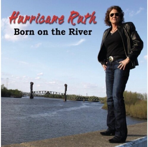 Ruth Hurricane - Born On The River i gruppen CD / Jazz/Blues hos Bengans Skivbutik AB (3964607)