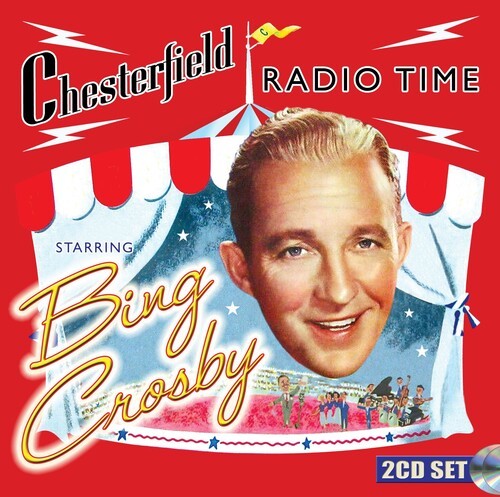 Bing Crosby - Chesterfield Radio Time Starring Bi i gruppen CD / Pop hos Bengans Skivbutik AB (3964615)