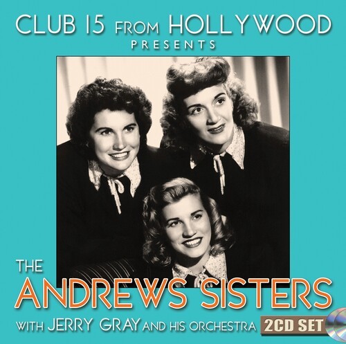 Andrews Sisters - Club 15 From Hollywood Presents The i gruppen Annet / hos Bengans Skivbutik AB (3964616)