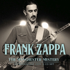 Zappa Frank - Manchester Mystery (2 Cd) Live Broa i gruppen CD / Pop-Rock hos Bengans Skivbutik AB (3965151)