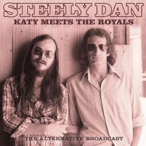Steely Dan - Katy Meets The Royals (Outtakes) i gruppen CD / Pop-Rock hos Bengans Skivbutik AB (3965159)