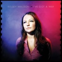 Waldon Kelsey - I've Got A Way i gruppen VINYL / Country,Pop-Rock hos Bengans Skivbutik AB (3965433)