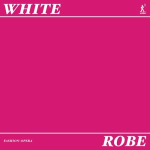 White Alastair - Robe - A Fashion Opera i gruppen CD hos Bengans Skivbutik AB (3965584)