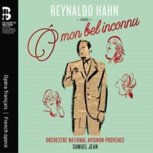 Hahn Reynaldo - Ô Mon Bel Inconnu i gruppen CD hos Bengans Skivbutik AB (3965611)