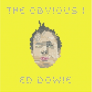Dowie Ed - Obvious I i gruppen CD hos Bengans Skivbutik AB (3967787)