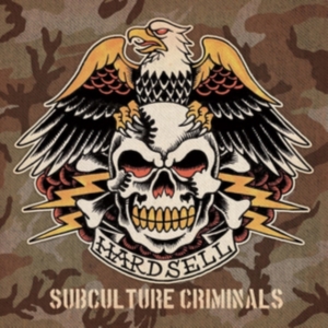 Hardsell - Subculture Criminals (Vinyl) i gruppen VINYL hos Bengans Skivbutik AB (3967847)