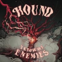 Hound - I Know My Enemies (Digipack) i gruppen CD hos Bengans Skivbutik AB (3969463)