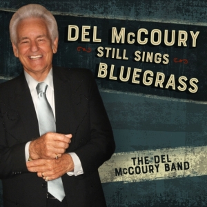 Mccoury Del Band - Del Mccoury Still Sings Bluegrass i gruppen Annet /  hos Bengans Skivbutik AB (3969819)