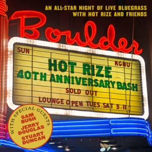 Hot Rize - Hot Rize's 40Th Anniversary Bash i gruppen Annet /  hos Bengans Skivbutik AB (3969880)