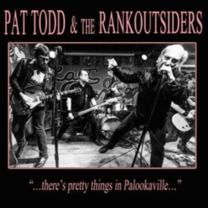 Todd Pat & The Rankoutsiders - There's Pretty Things In Palookavil i gruppen VINYL / Pop-Rock hos Bengans Skivbutik AB (3971711)