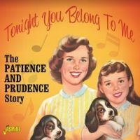 Patience And Prudence - Toinght You Belong To Me i gruppen CD hos Bengans Skivbutik AB (3971752)