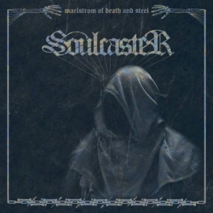Soulcaster - Maelstrom Of Death And Steel i gruppen CD / Metal hos Bengans Skivbutik AB (3971837)