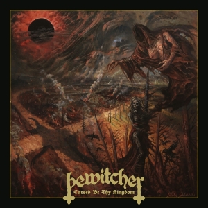 Bewitcher - Cursed Be Thy Kingdom i gruppen CD hos Bengans Skivbutik AB (3972001)