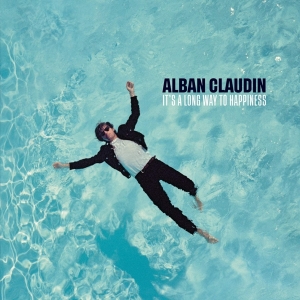Claudin Alban - It's A Long Way To Happiness i gruppen Annet /  hos Bengans Skivbutik AB (3972003)