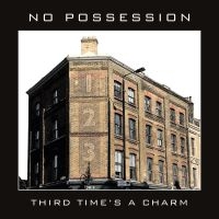 No Possession - Third Times A Charm i gruppen CD hos Bengans Skivbutik AB (3972678)
