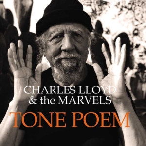 Charles Lloyd & The Marvels - Tone Poem (2Lp) i gruppen VI TIPSER / Klassiska lablar / Blue Note hos Bengans Skivbutik AB (3973401)