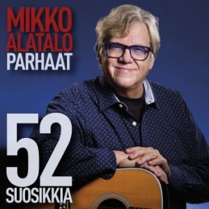 Mikko Alatalo - Parhaat - 52 Suosikkia i gruppen CD hos Bengans Skivbutik AB (3974364)
