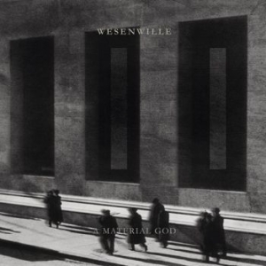 Wesenwille - Ii - A Material God i gruppen CD hos Bengans Skivbutik AB (3975528)