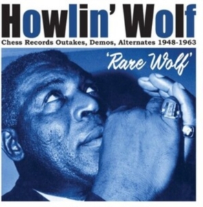 Howlin' Wolf - Rare Wolf 1948 To 1963 i gruppen CD hos Bengans Skivbutik AB (3976091)