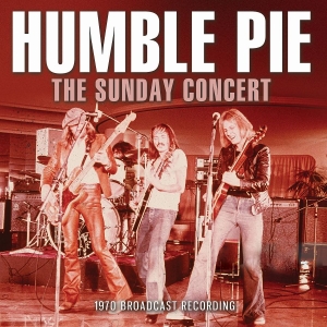 Humble Pie - Sunday Concert (Live Broadcast 1970 i gruppen CD / Pop-Rock hos Bengans Skivbutik AB (3976406)