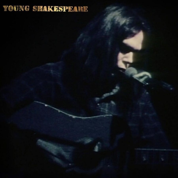 Neil Young - Young Shakespeare (Vinyl) i gruppen VINYL / Toppselgere hos Bengans Skivbutik AB (3977068)