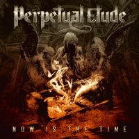 Perpetual Etude - Now Is The Time i gruppen CD / Metal,Svensk Musikkk hos Bengans Skivbutik AB (3977714)