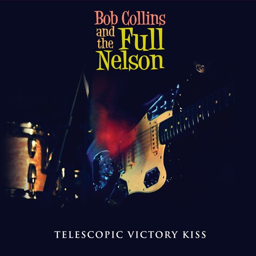 Bob Collins And The Full Nelson - Telescopic Victory Kiss i gruppen CD / Rock hos Bengans Skivbutik AB (3979766)