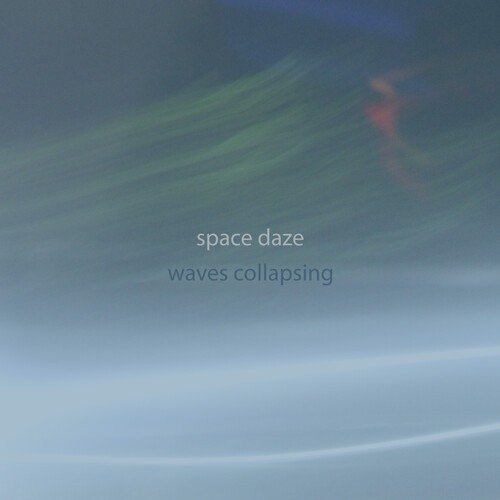 Space Daze - Waves Collapsing i gruppen CD / Rock hos Bengans Skivbutik AB (3979827)