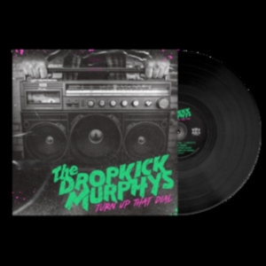 Dropkick Murphys - Turn Up That Dial (Black Vinyl) i gruppen VINYL / Pop-Rock,Punk hos Bengans Skivbutik AB (3980754)