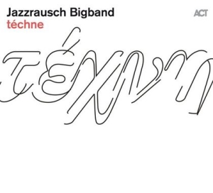 Jazzrausch Bigband - Téchne i gruppen CD hos Bengans Skivbutik AB (3981699)