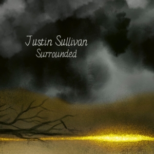 Justin Sullivan - Surrounded i gruppen VINYL hos Bengans Skivbutik AB (3982283)