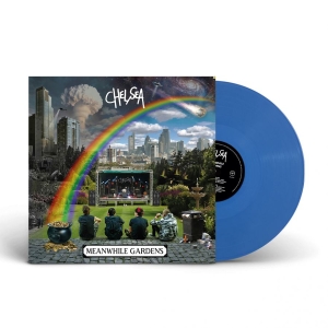 Chelsea - Meanwhile Gardens (Blue Vinyl) i gruppen VINYL / Pop-Rock hos Bengans Skivbutik AB (3982543)