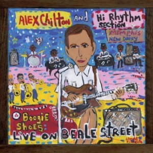 Alex Chilton And Hi Rhythm Sec - Boogie Shoes: Live On Beale St i gruppen CD hos Bengans Skivbutik AB (3982772)