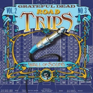 Grateful Dead - Road Trips Vol. 2 No. 3 - Wall Of S i gruppen CD hos Bengans Skivbutik AB (3982776)