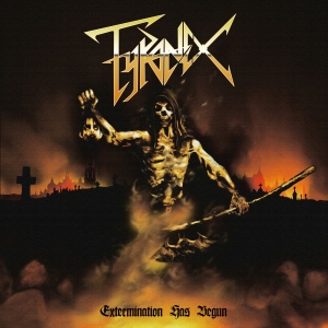 Tyranex - Extermination Has Begun i gruppen CD hos Bengans Skivbutik AB (3982894)