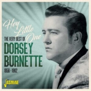 Burnette Dorsey - Hey Little One - 1956-1962 i gruppen CD hos Bengans Skivbutik AB (3983416)