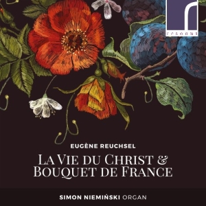 Reuchsel Eugène - La Vie Du Christ & Bouquet De Franc i gruppen CD hos Bengans Skivbutik AB (3985417)