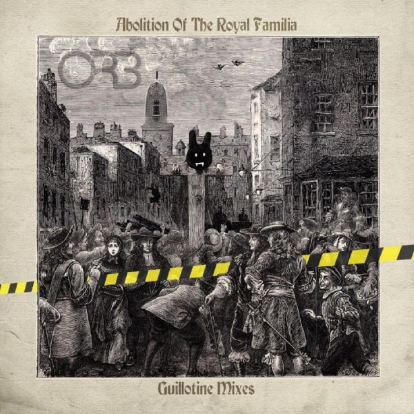 Orb The - Abolition Of The Royal Familia - Gu i gruppen VINYL / Toppselgere hos Bengans Skivbutik AB (3985645)