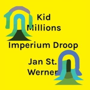 Kid Millions & Jan St. Werner - Imperium Droop i gruppen Annet /  hos Bengans Skivbutik AB (3986294)
