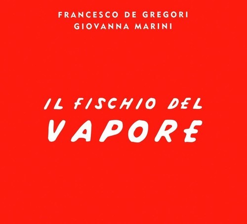 De Gregori Francesco & Giovanna Marini - Il Fischio Del Vapore i gruppen Annet /  hos Bengans Skivbutik AB (3986445)