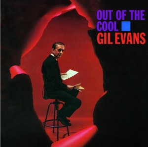 Gil Evans - Out Of The Cool i gruppen CD hos Bengans Skivbutik AB (3986471)